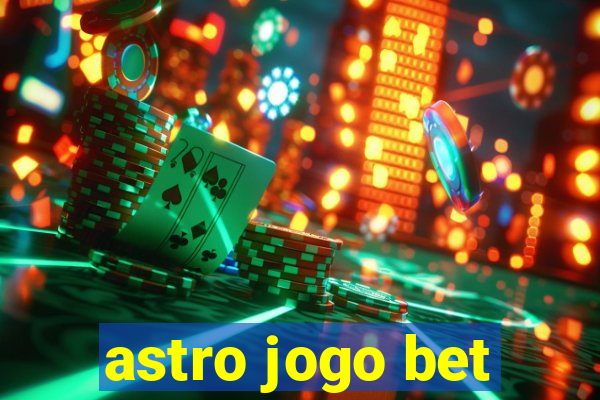 astro jogo bet